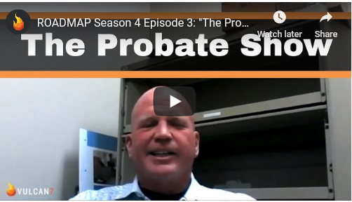 Probate Case Study – Vulcan 7 Roadmap – “The Probate Show” – All The Leads Subscriber Joe Ring