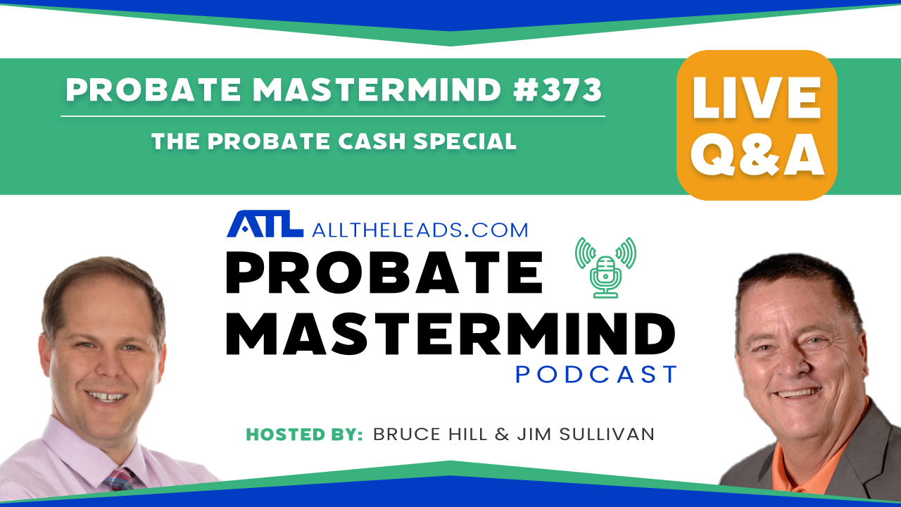 The Probate Cash Special | Probate Mastermind Episode #373
