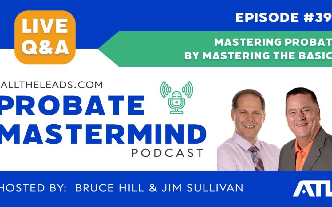 Probate and Cold-Calling in a Changing Market | Probate Mastermind Episode #392
