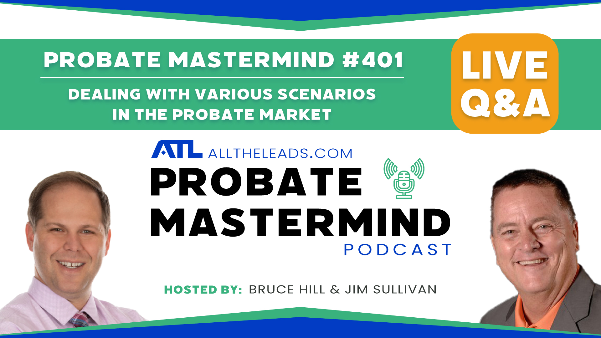 Dealing with Various Scenarios in the Probate Market | Probate Mastermind Episode #401