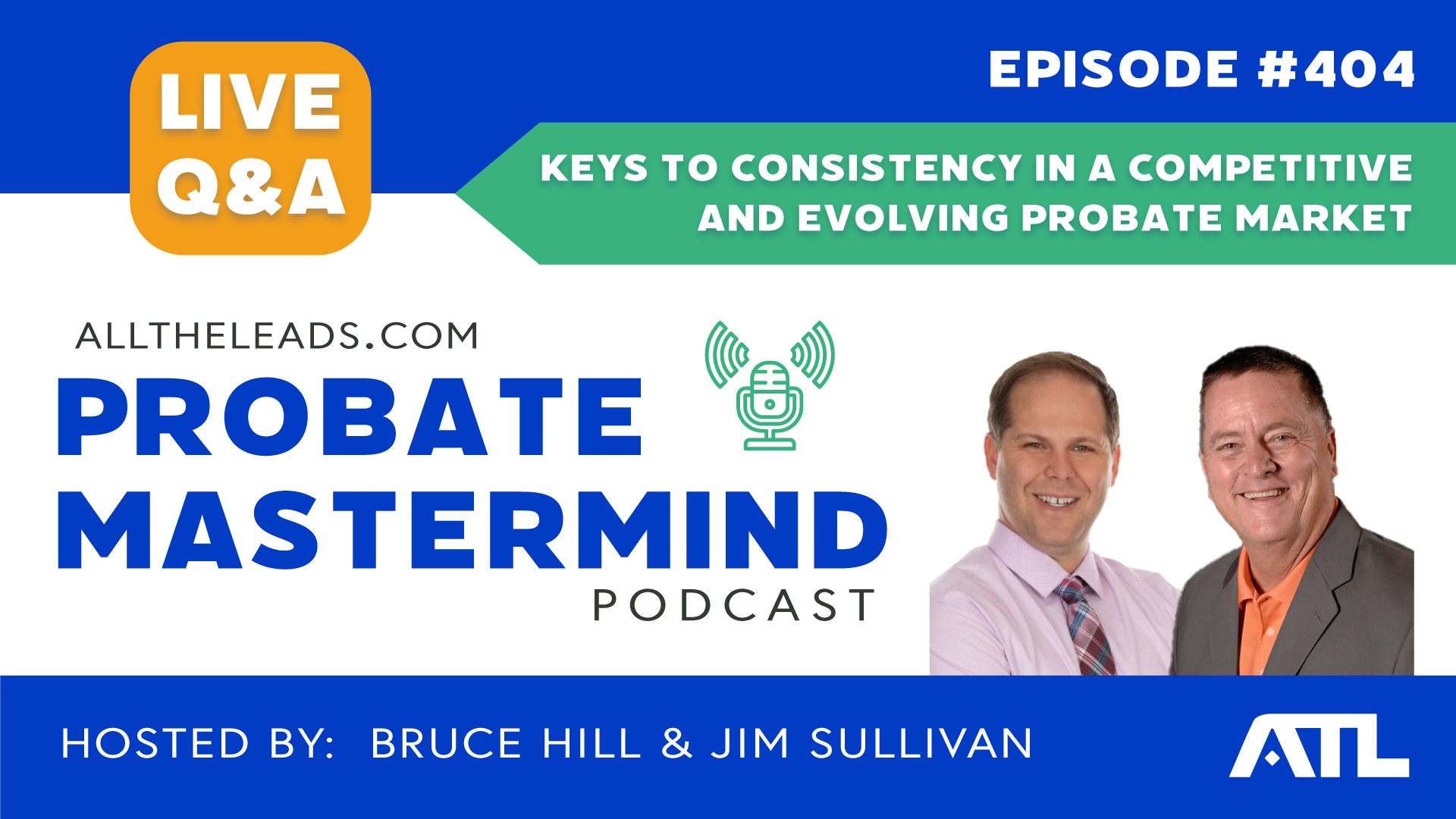 Keys to Consistency in a Competitive and Evolving Probate Market  | Probate Mastermind Episode #404