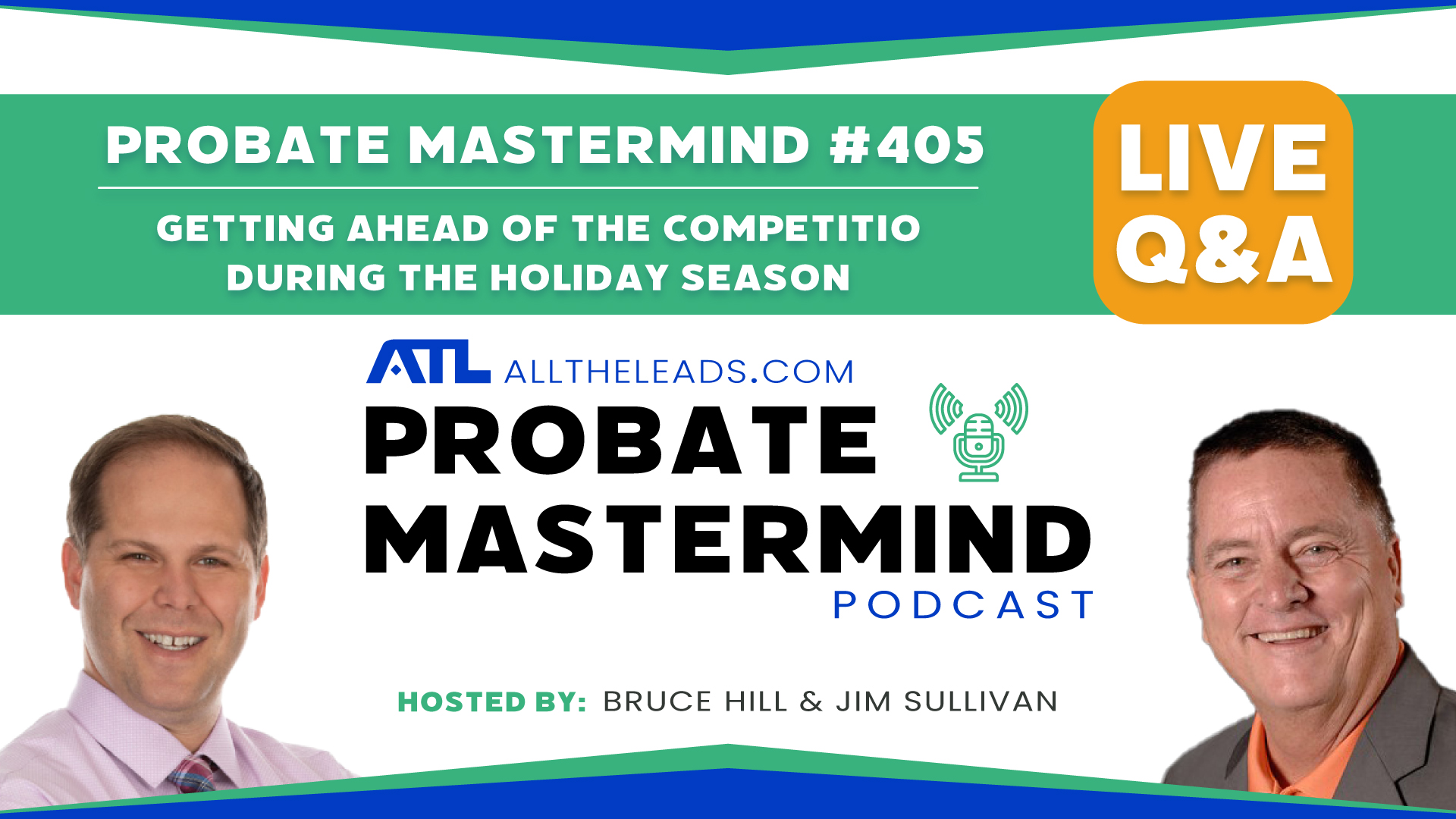 Getting Ahead of the Competition During the Holiday Season | Probate Mastermind Episode #405