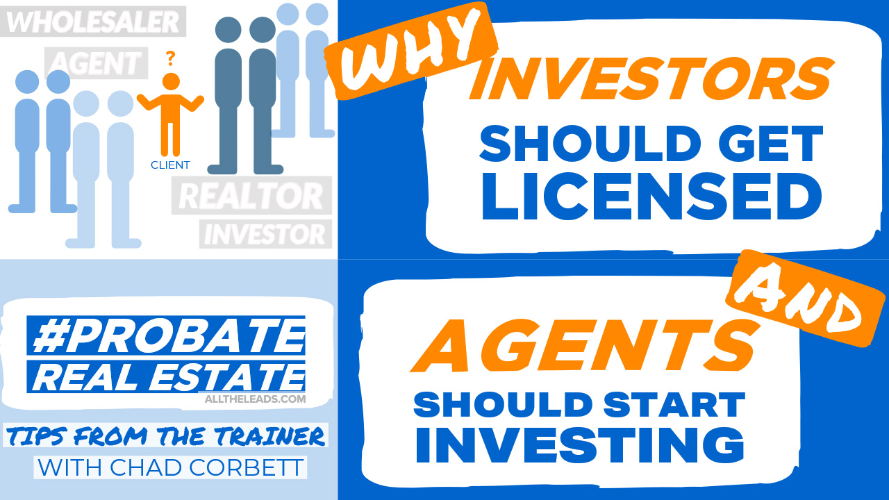 Why Every Investor Should Have a Real Estate License, and Every Agent Should Understand Real Estate Investing (or Be an Investor Themselves)