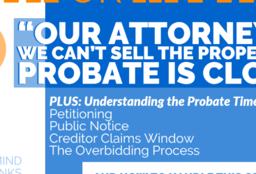 TRUTH or MYTH?? “Our Probate Attorney Said We Can’t Sell Until Probate is Closed!” Handling Objections – Mastermind Highlights