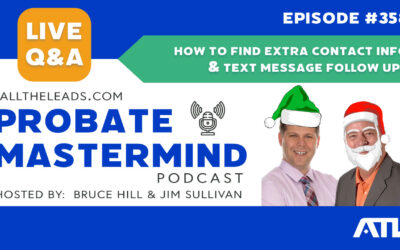 How to Find Extra Contact Info & Text Message Follow Ups  | Probate Mastermind Episode #358