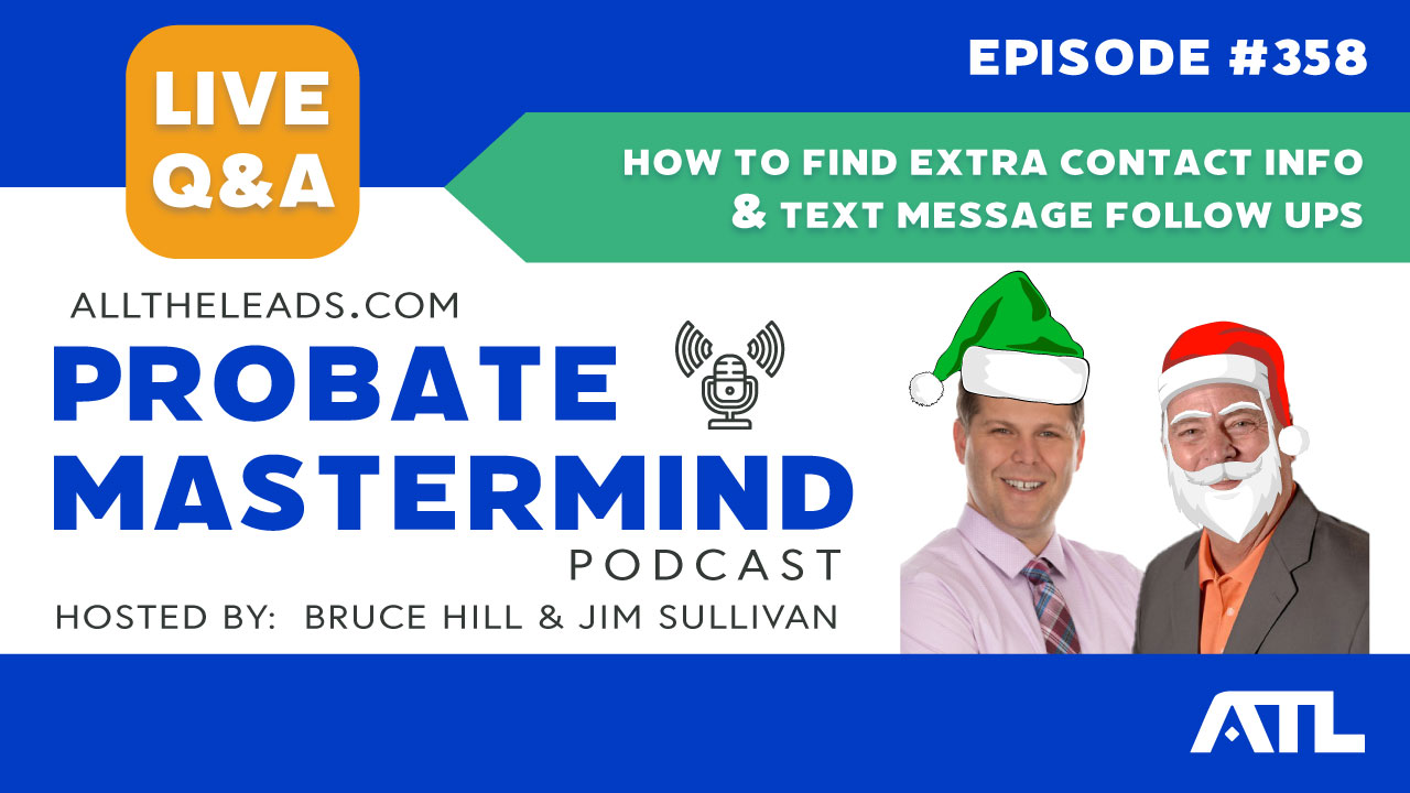How to Find Extra Contact Info & Text Message Follow Ups  | Probate Mastermind Episode #358
