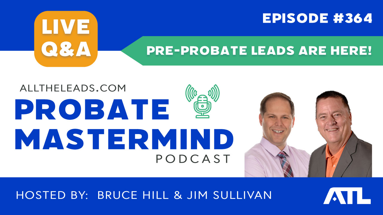 Pre-probate Leads Are Here! | Probate Mastermind Episode #364